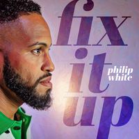 Philip White - Fix it Up