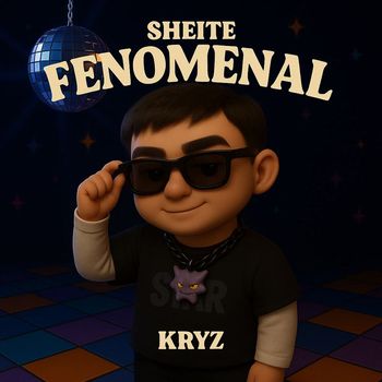 Kryz - SHEITE FENOMENAL (Explicit)