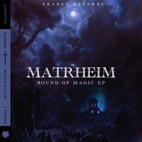 Matrheim - Bound of Magic