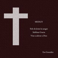 Eze Gonzalez - Medley N° 1