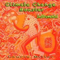 Laurie Miller - Climate Change Monster Instrumental