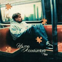 Teo - Ya Me Acostumbré