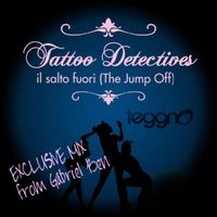 Tattoo Detectives - Il Salto Fuori (Gabriel Ben Remix [Explicit])