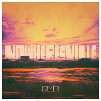 RMB - Nowheresville