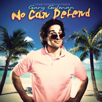 Gary Gulman - No Can Defend (Explicit)