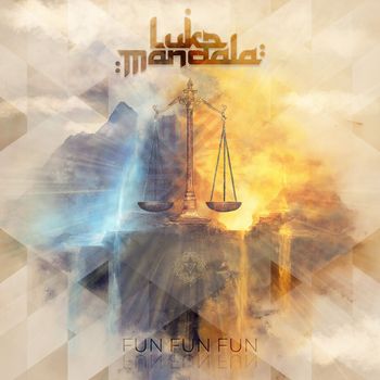 Luke Mandala - Fun Fun Fun