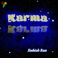 EZEKIAH ROSE - KARMA