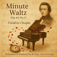 Xi Tian - The "Minute" Waltz, Op. 64 No. 1