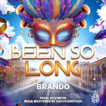 Brando - Been so long