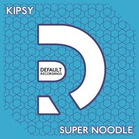 Kipsy - Super Noodle