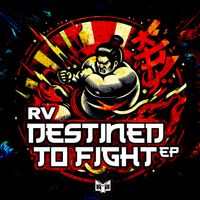 RV - Destined to Fight EP