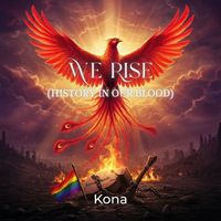 Kona - We Rise (History in Our Blood)