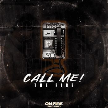 The Fire - Call me