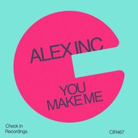 Alex Inc - You Make Me