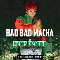 Macka Diamond - Bad Bad Macka (Bling Rhythm) (Explicit)