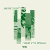 KOE The Flavekid - Product Of The Boroughs