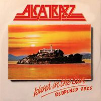 Alcatrazz - Island In The Sun (Re-Opened 2025)