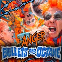 Bullets And Octane - Anger