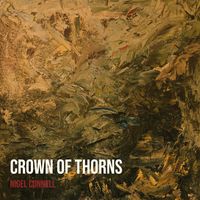 Nigel Connell - Crown of Thorns (Explicit)
