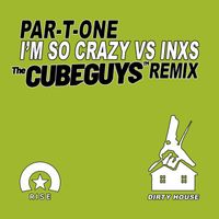 Par-T-One - I'm So Crazy (The Cube Guys Extended Remix)