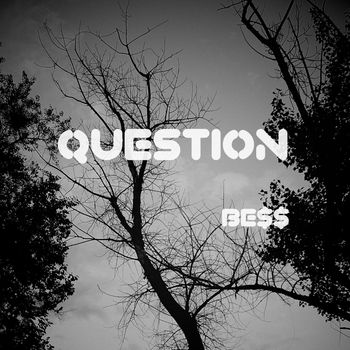 Bess - Question