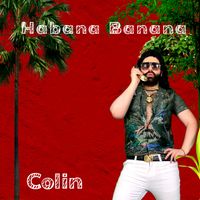 Colin - Habana Banana