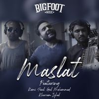 Bigfoot - Maslat (feat. Gul Mohammad, Kami Paul & Khurram Iqbal)
