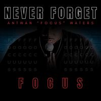 FOCUS - NEVER FORGET
