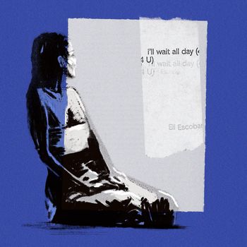 Eli Escobar - i'll wait all day (4 U)