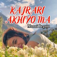 Mehnaz Begum - Kajrari Akhiyo Ma