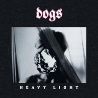 dogs - Heavy Light
