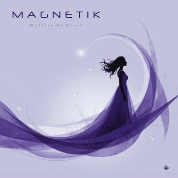 Magnetik - Walking On The Clouds