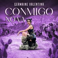 Germaine Valentina - Conmigo No Va