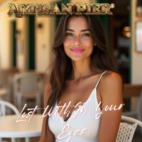Artisan Pier - Lost Within Your Eyes (Single)