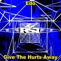 Edo - Give the Hurts Away