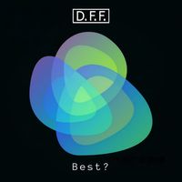 D.F.F. - Best?