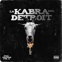 fmg - Fmg Season, Vol. 2 (La Kabra Del Detroit) (Explicit)