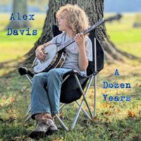 Alex Davis - A Dozen Years