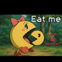 Smitty featuring Tae Stylez - Eat Me (Explicit)
