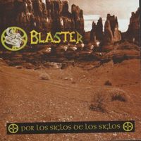 BLASTER - POR LOS SIGLOS DE LOS SIGLOS