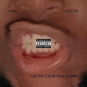 Yari - LMCYD (REMASTERED) (Explicit)