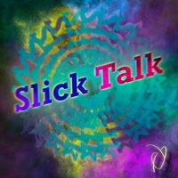 Eternal Bliss - Slick Talk (Explicit)