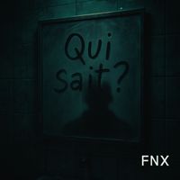 FNX - Qui Sait ?