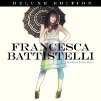 Francesca Battistelli - Hundred More Years (Deluxe Edition)