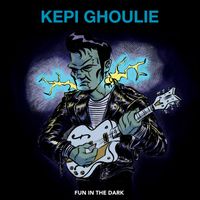 Kepi Ghoulie - Fun in the Dark