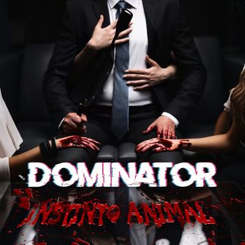 Dominator - Animal Instinct