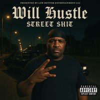 Will Hustle - Street Shit (Explicit)