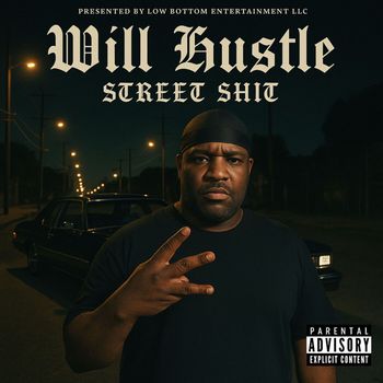 Will Hustle - Street Shit (Explicit)