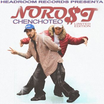 Noro$t - Chenchoteo