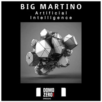 Big Martino - Artificial Intelligence EP